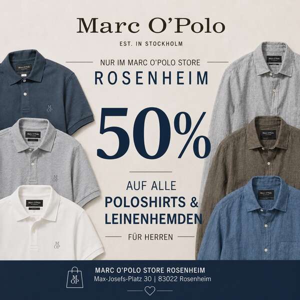 50% auf alle Poloshirts und Leinenhemden bei Marc O´Polo Roseheim